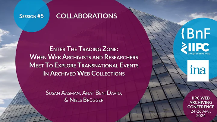 IIPC WAC 2024 Presentation: Enter The Trading Zone: When Web Archivists And Researchers Meet