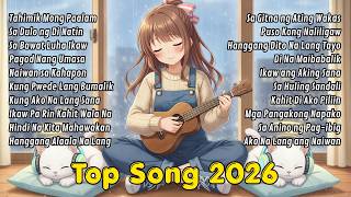 Best Tagalog Love Songs 2026 💖 OPM Playlist 🎧 Trending Filipino Music Hits