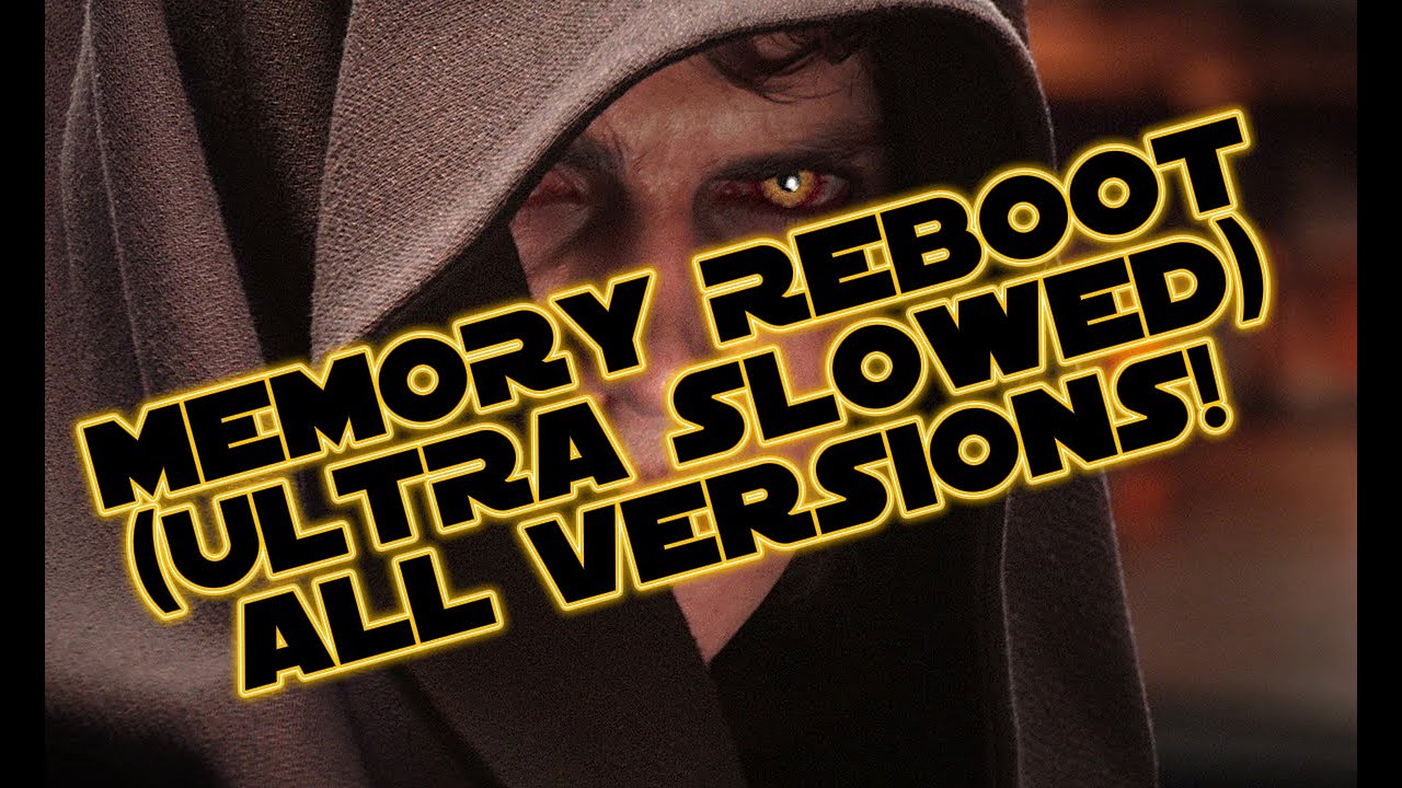 Memory Reboot (Ultra Slowed All Versions)