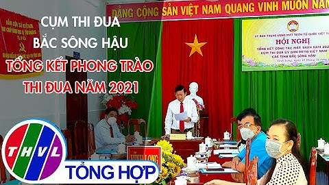 Cụm thi đua Bắc sông Hậu tổng kết phong trào thi đua năm 2021
