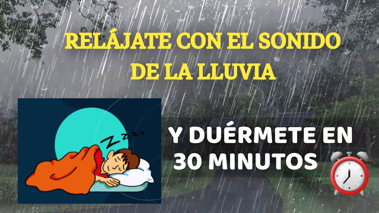 Sonido de la lluvia para relajarse y dormirse en 30 minutos 🌧⏰️ - YouTube