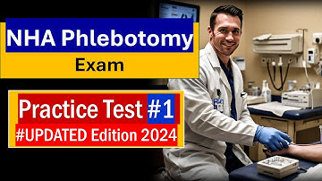 NHA Phlebotomy Practice Test 2024 Real Questions & Answers Explained