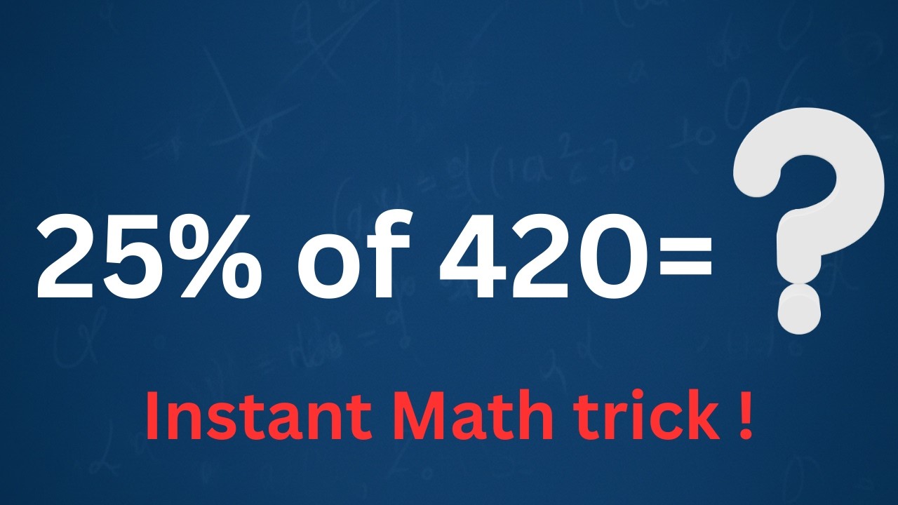 25% of 420 (Twenty five percent of 420)