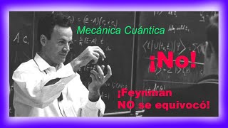 ¡No Feynman no se equivocó! - La mecánica Cuántica es profundamente contraintuitiva