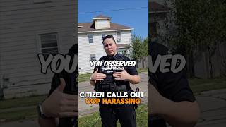 Citizen challenges cop over harassment
