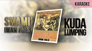 Kuda Lumping - Swami || Karaoke 🎵 (No Vocal)