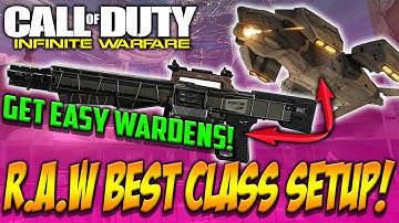 "Get Easy Wardens" R.A.W BEST CLASS SETUP Infinite Warfare [IW] (1080p60fps)