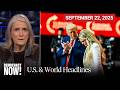 Top U.S. &amp; World Headlines — September 22, 2025