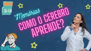 Tipos de memórias: Como o cérebro aprende?