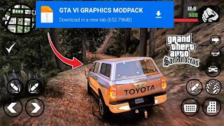 GTA 6 GRAPHICS MODPACK - GTA SA ANDROID || SUPPORT ALL DEVICES