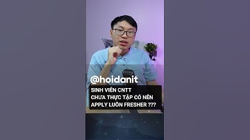 Chưa thực tập có nên apply luôn Fresher ???
