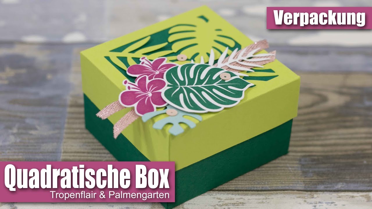 Quadratische Box Tropenflair | Wie die richtigen Maße für Boden und Deckel finden? | Stampin' Up!