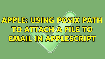 Apple: Using POSIX path to attach a file to email in AppleScript (2 Solutions!!)