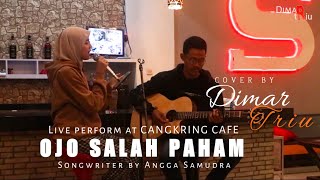 OJO SALAH PAHAM || live perform Dimar Triu ft Piyer Aji