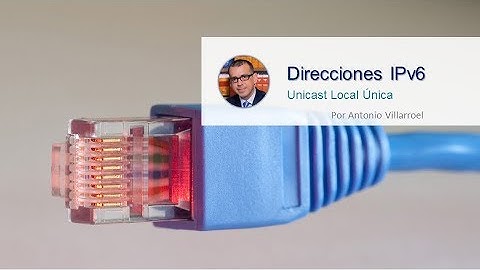 Dirección IPv6: Local Única