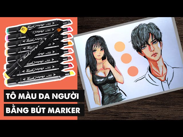Marker Cách Tô Màu Da Người Bằng Bút Marker | Color Skin With Marker -  Youtube
