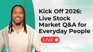 Kick Off 2026: Live Stock Market Q&A for Everyday People