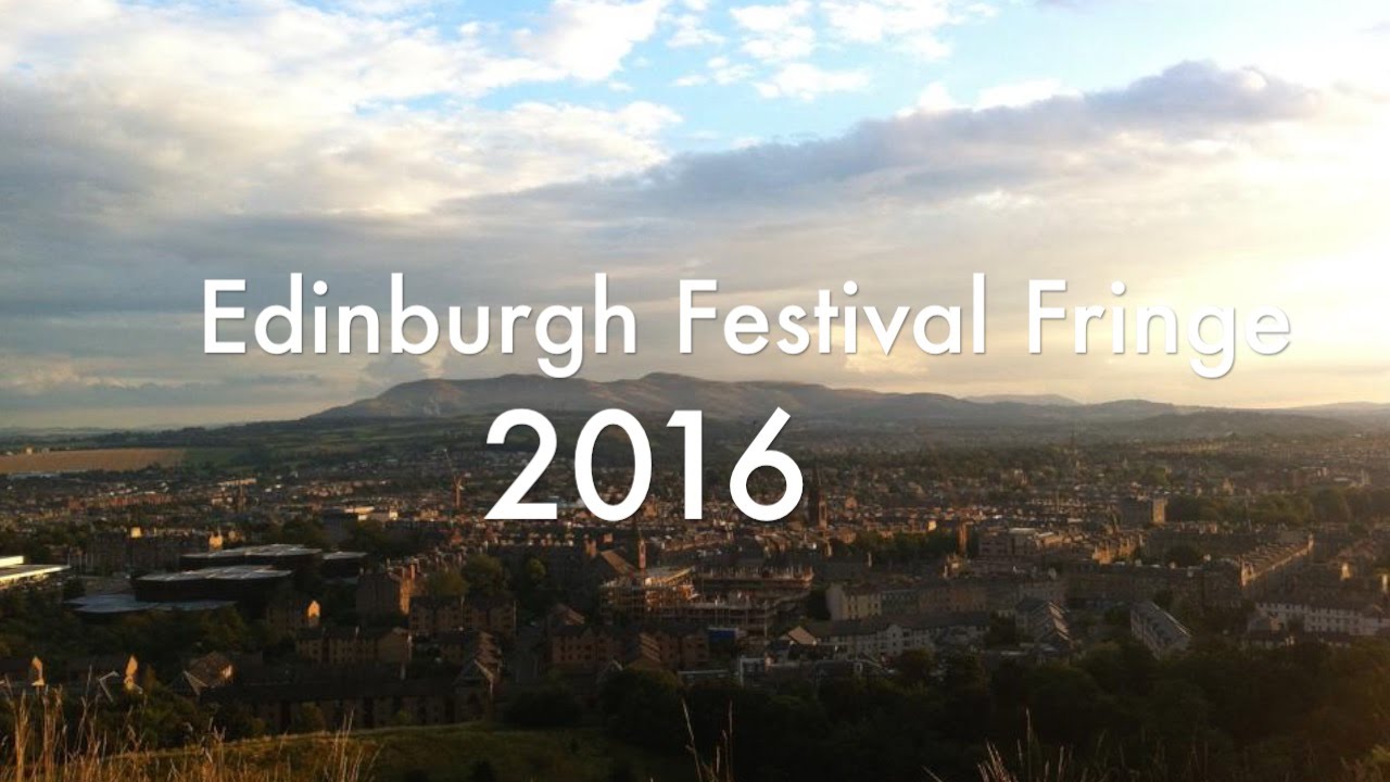 The Edinburgh Festival Fringe 2016
