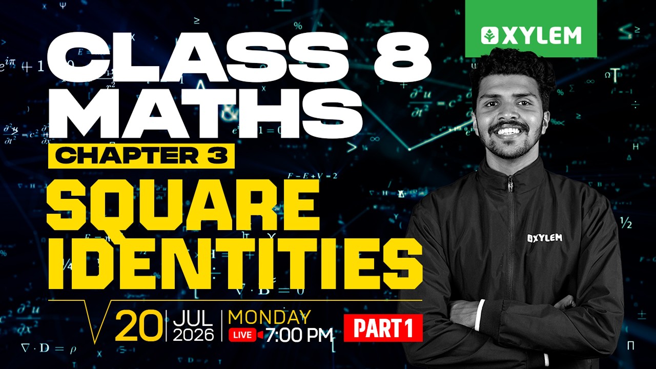Class 8 Maths | Chapter 3 : Square Identities / Part 1 | Xylem Class 8