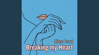 Breaking My Heart