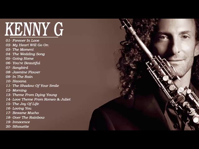 Kenny G Greatest Hits Full Album - Kenny G Best Collection class=