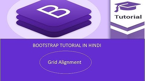 Bootstrap In Hindi || Grid Alignment