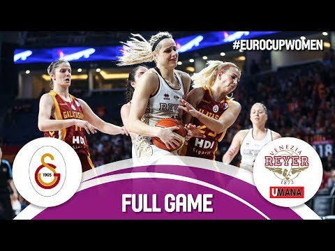 Galatasaray (TUR) v Reyer Venezia (ITA) - Final - Full Game - EuroCup Women 2017-18