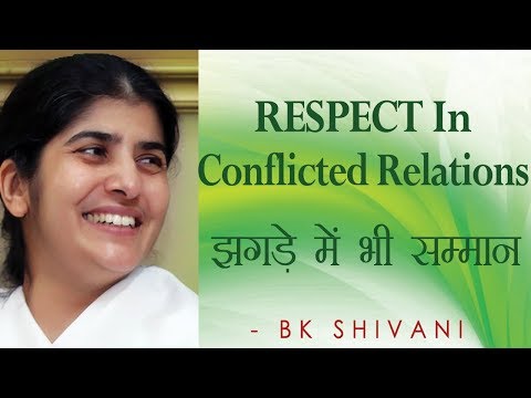 RESPECT In Conflicted Relations: Ep 46 Soul Reflections: BK Shivani (Hindi)