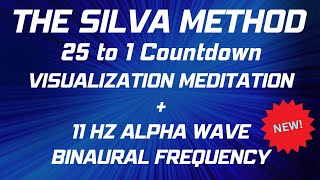 SILVA METHOD | Alpha Visualization Meditation | 25 to 1 Countdown | 11 Hz Alpha Wave Binaural