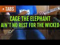 Cage the Elephant - Ain't No Rest for the Wicked (Bass Cover with TABS!)