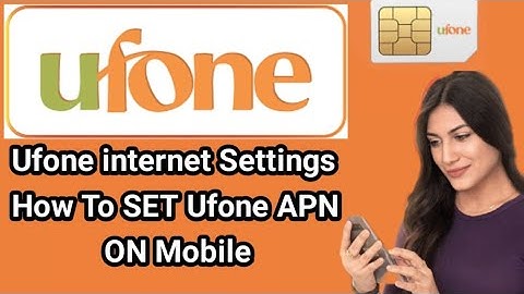 Ufone APN Settins on android | Ufone internet settings | ufone 4g settings on android