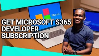How to obtain Microsoft 365 developer subscription