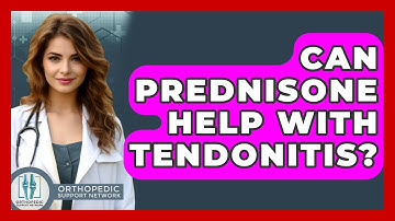 Can Prednisone Help With Tendonitis? - Orthopedic Support Network