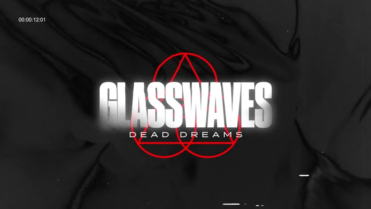Glasswaves - Dead Dreams (Visualizer)