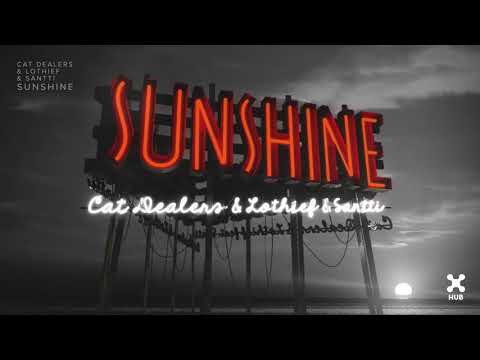 Cat Dealers, LOthief, Santti - Sunshine