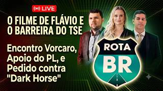ROTA BR 19/05/2026 O FILME PROIBIDO? Aliados de Lula acionam TSE + O plano de Flávio Bolsonaro