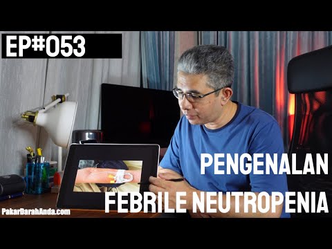 PDA Ep#053 - Pengenalan Febrile Neutropenia