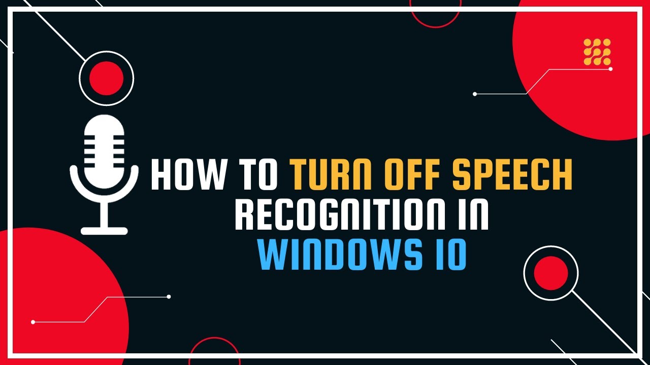 How To Turn Off Speech Recognition In Windows 10 YouTube How To Turn Off Speech Recognition In Windows 10 YouTube