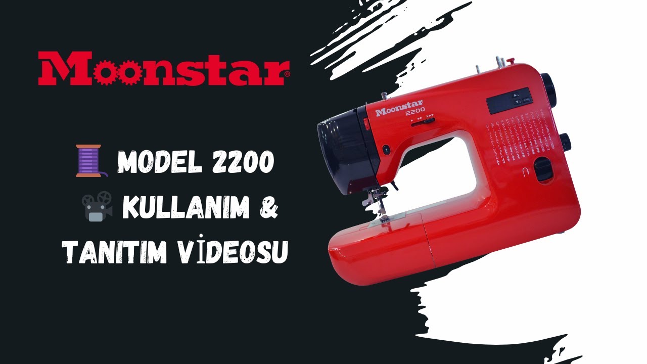 Moonstar - Ev Tipi Elektronik Düz Dikiş Makinesi 60 Desen / Model 2200 - Ürün Tanıtımı