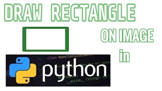 Draw a rectangle on an image in Python using opencv