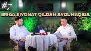 Shukurulloh Domla | eriga xiyonat qilgan ayol haqida