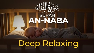 Surah An-Naba~سورة النبأ | Peaceful Lofi Quran for Deep Sleep & Heartfelt Reflection |Meet The Quran
