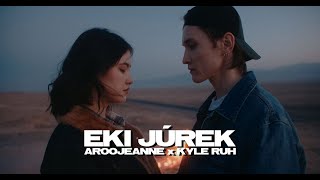 Aroojeanne & Kyle Ruh - Eki júrek [M/V]