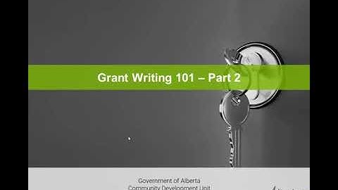 Grant Writing 101 Video Series - Part 2 (2/4)