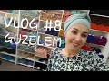 GUZELEM VLOG #8