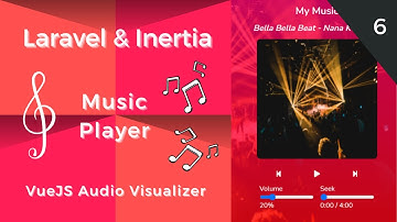 Laravel en Inertia Muziekspeler: Vue Js Audio Visualizer [6]