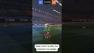 SCORING A PEAK SHOT IN PRO 2V2&#39;S AGAINST G2 DANIEL... #proplayer #rocketleague #rocketleagueclips