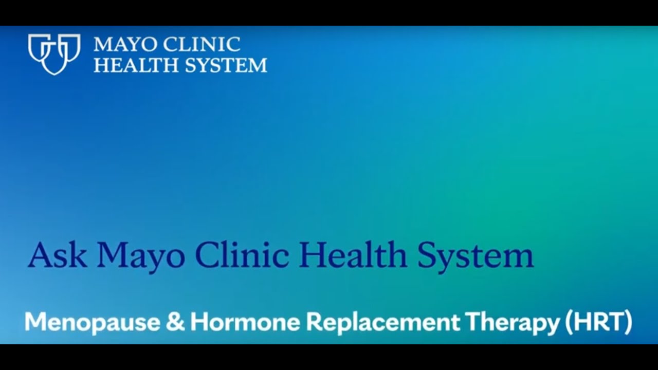 Ask Mayo Clinic Health System Menopause & Hormone Replacement Therapy