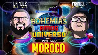 Los Amos del Universo.- Bohemia con Moroco