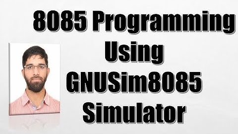 Lab 2 | Microprocessor 8085  Programming | Writing and Executing programs in GNUsim8085